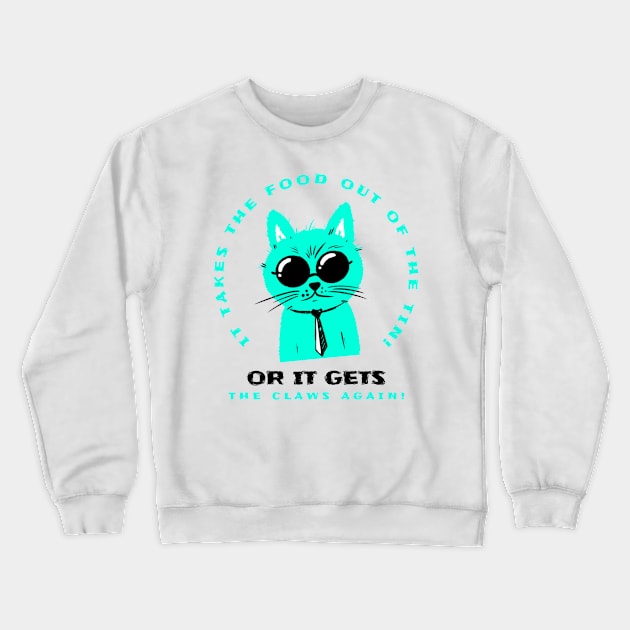 Or it gets the claws Crewneck Sweatshirt by 2 souls